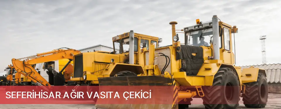 Seferihisar İlçemi Ağır Vasıta Çekici