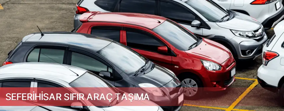 Seferihisar İlçemi Sıfır Araç Taşıma