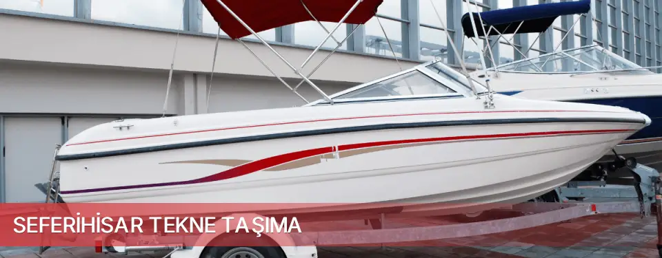 Seferihisar İlçemi Tekne Taşıma