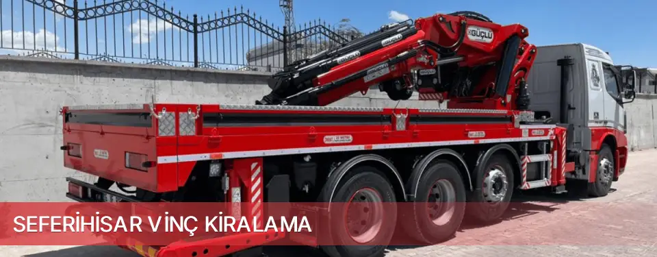 Seferihisar İlçemi Vinç Kiralama